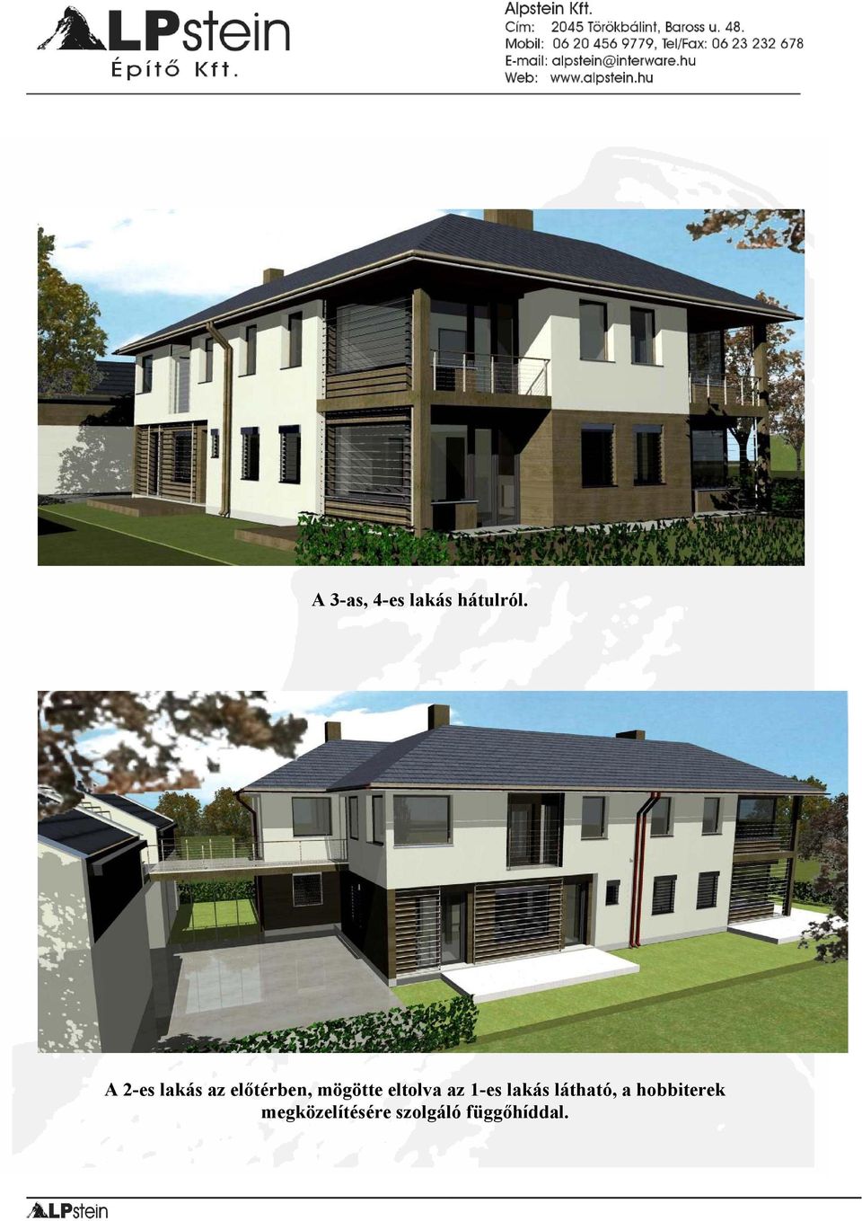 eltolva az 1-es lakás látható, a