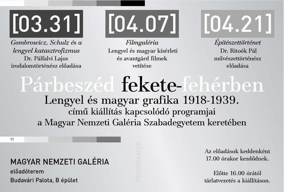 Ritoók Pál mûvészettörténész elõadása Párbeszéd fekete-fehérben Lengyel és magyar grafika 1918-1939.