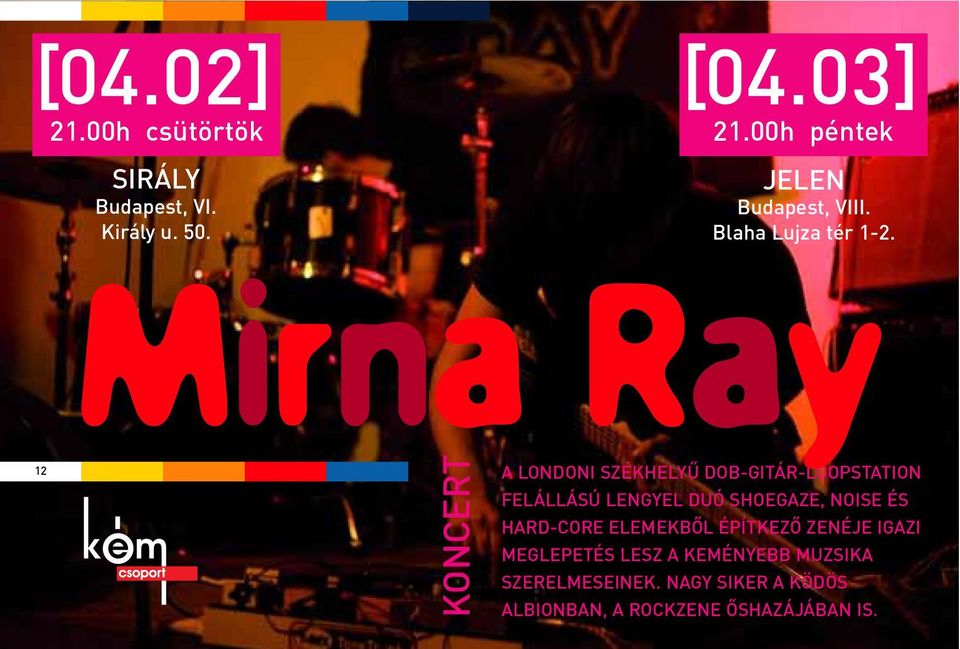 Mirna Ray KONCERT 12 A LONDONI SZÉKHELYÛ DOB-GITÁR-LOOPSTATION FELÁLLÁSÚ LENGYEL DUÓ SHOEGAZE,