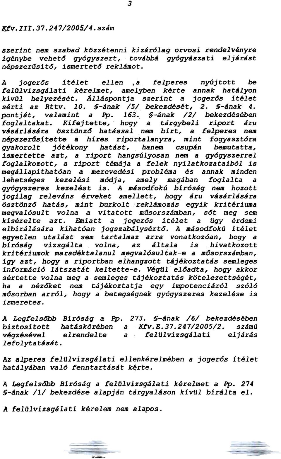 -ának 4. pontját, valamint a pp. 163., -ának /2/ bekezdésében foglaltakat.