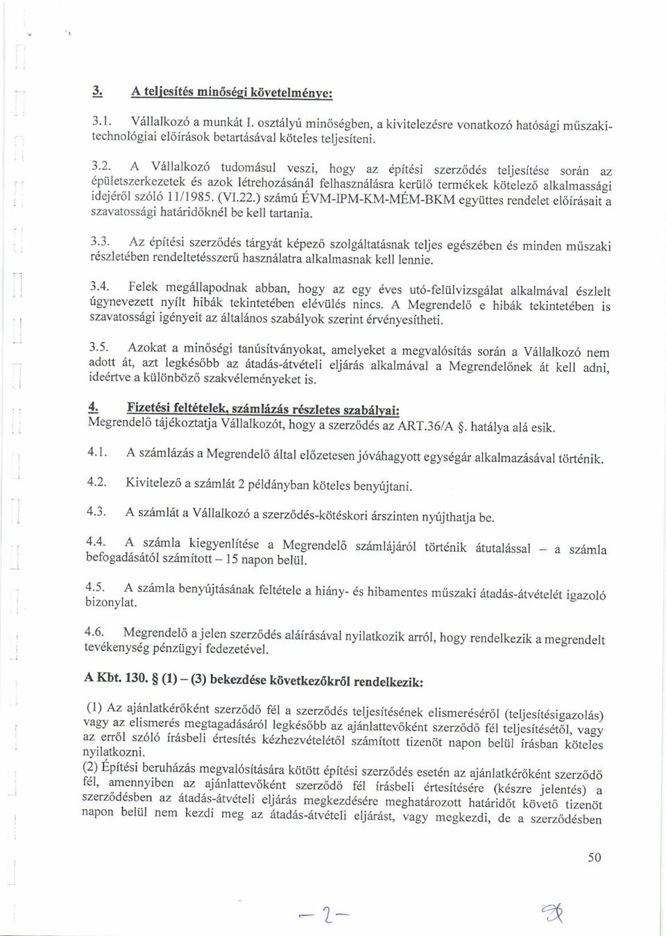 es teljesftdse sor6n az 6piiletszerkezetek 6s azok ldtrehoz6sdn6l felhasznril6sra keriil6 termdkek k66lez6 alkalmassrigi idej6r6l sz6l6 I l/1985. (YI.22.