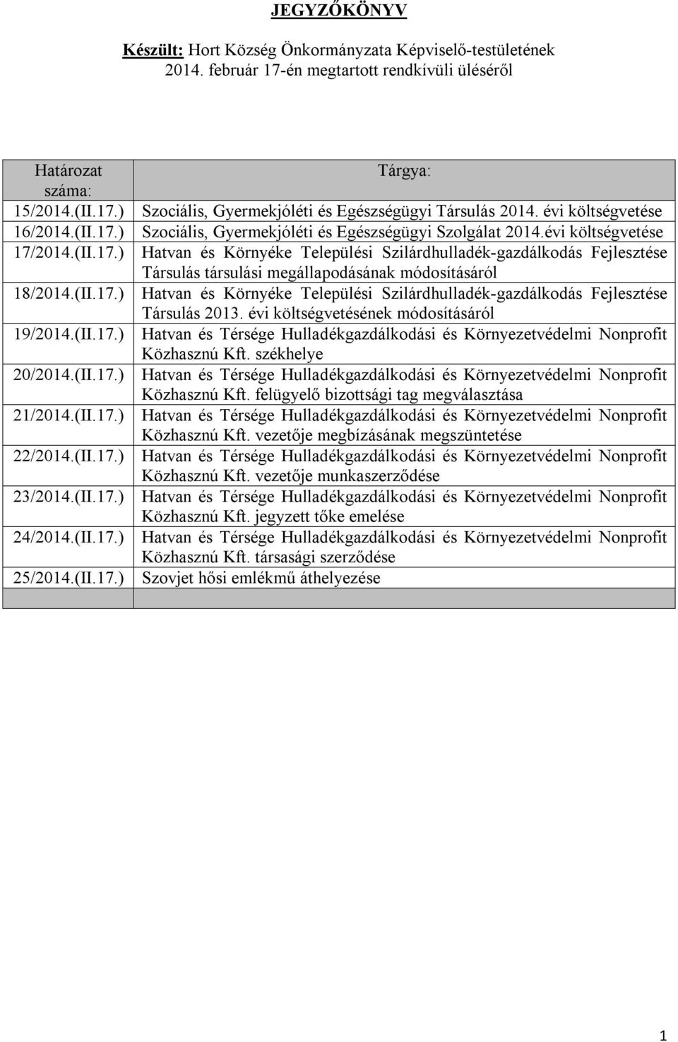 évi költségvetése Szociális, Gyermekjóléti és Egészségügyi Szolgálat 2014.