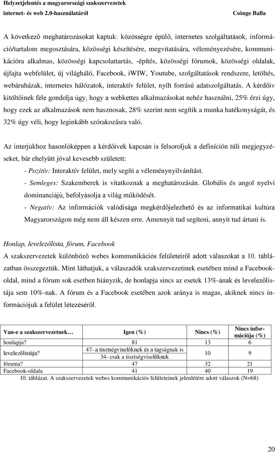 hálózatok, interaktív felület, nyílt forrású adatszolgáltatás.