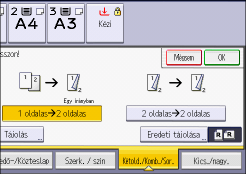 3. Másolás Kétoldalas másolás (klasszikus) eljárása 1. Nyomja meg a [Kétold./Komb./Sor.] gombot. 2. Győződjön meg arról, hogy a [Kétoldalas] funkció be van jelölve. 3.