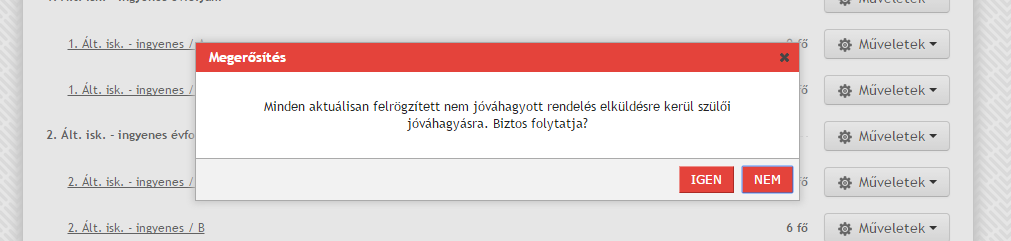 2. Diákok rendeléseinek kiküldése szülői jóváhagyásra Amikor az Ön által kezelt diákok egészének vagy egy részének rendeléseivel elkészült, a Tagintézmény adatai és rendelései oldalon a piros sávban