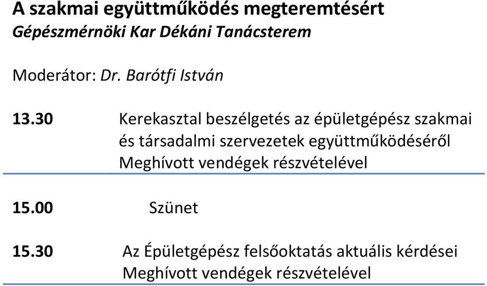 30 Kerekasztal beszélgetés az épületgépész szakmai és társadalmi szervezetek