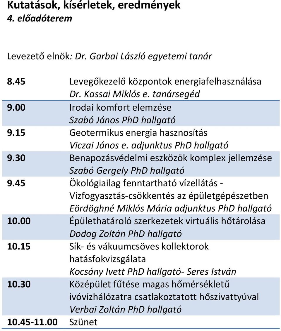 30 Benapozásvédelmi eszközök komplex jellemzése Szabó Gergely PhD hallgató 9.