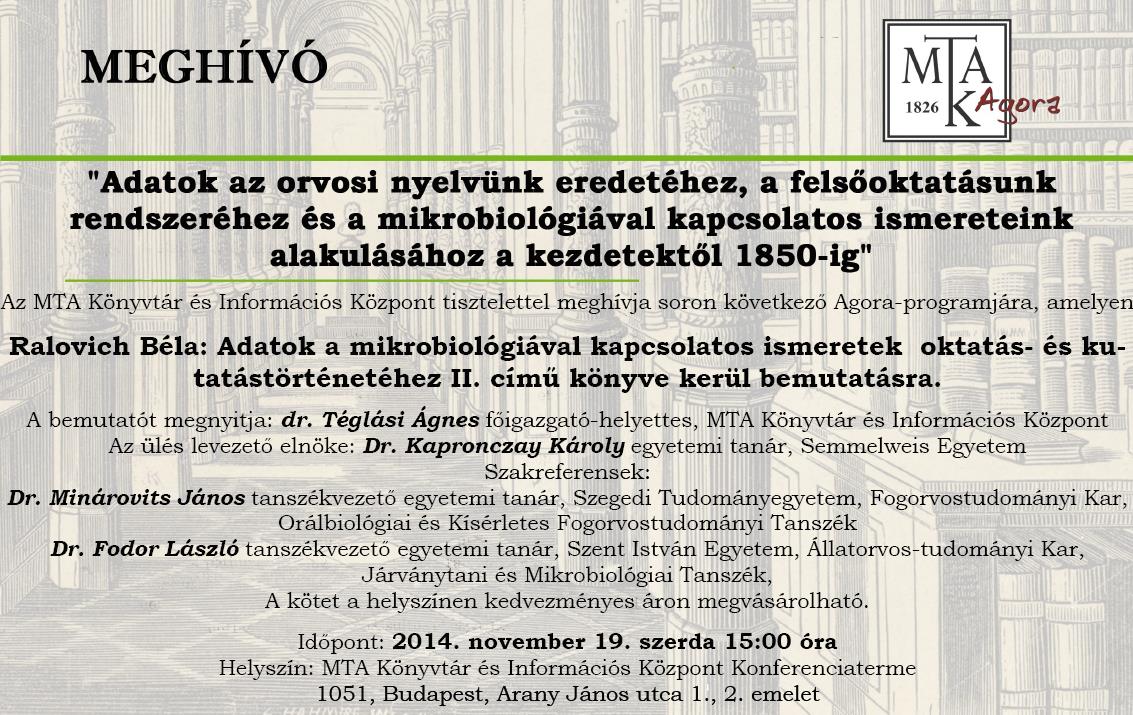 8.4. A magyar mikrobiológusok közössége 2014-ben búcsúzott el két szakterületükön meghatározó munkásságú kollégájától. Dr.