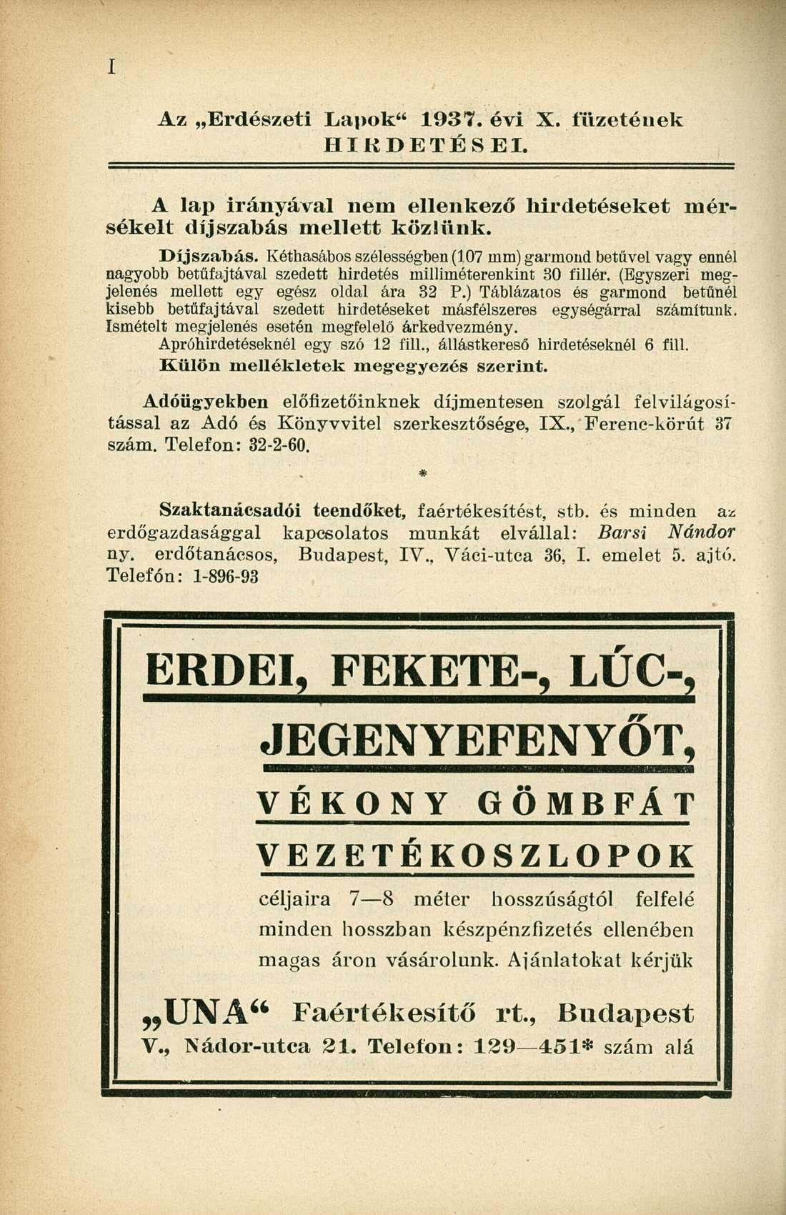 Az Erdészeti Lapok" 1937. évi X. füzetétiek HIRDETÉSEI. A lap irányával nem ellenkező hirdetéseket mérsékelt díjszabás mellett közlünk. Díjszabás.