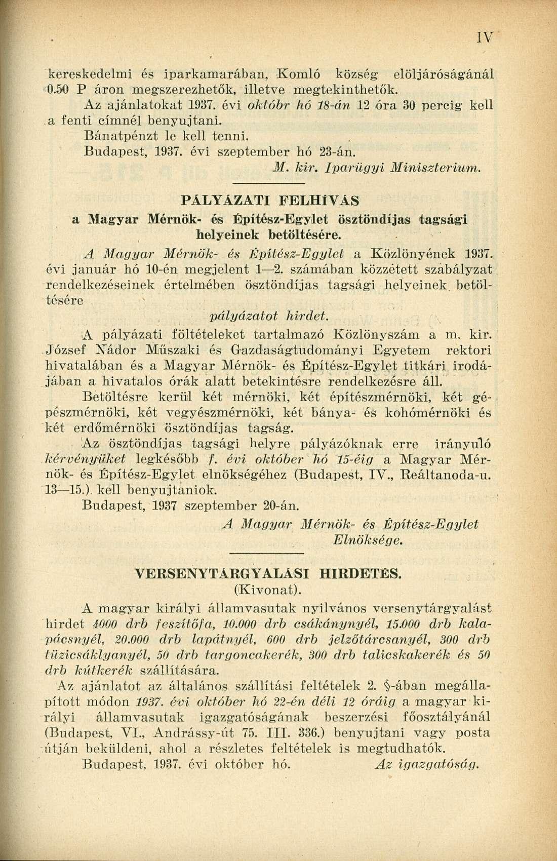 kereskedelmi és iparkamarában, Komló község elöljáróságánál 0.50 P áron megszerezhetők, illetve megtekinthetők. Az ajánlatokat 1937.