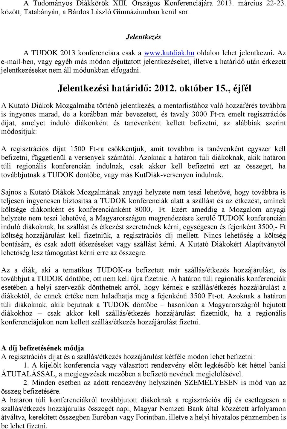 Jelentkezési határidő: 2012. október 15.