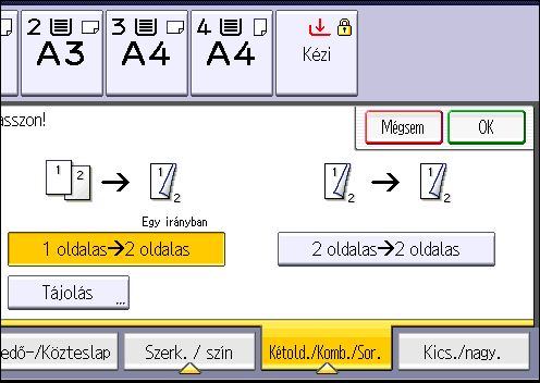 3. Másolás Eredeti dokumentum Az eredeti dokumentumok behelyezése Eredeti tájolás Orientation (Tájolás) Másolás Egy irányban Fejjel lefelé 1. Nyomja meg a [Kétold./Komb./Sor.] gombot. 2.