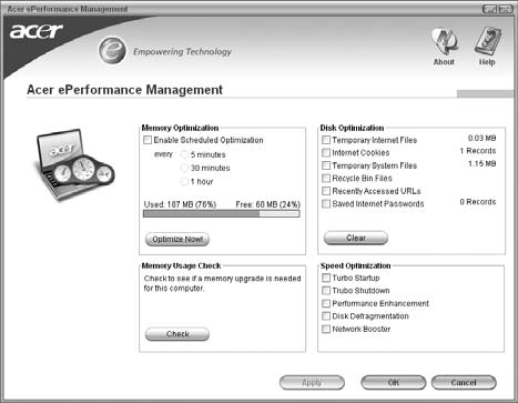 4 Empowering Technology Acer eperformance Management Az Acer eperformance Management egy rendszeroptimalizáló eszköz, mellyel megnövelheti Acer hordozható számítógépének teljesítményét.