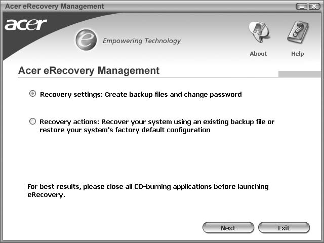 5 Acer erecovery Management Az Acer erecovery Management egy rendkívül sokoldalú segédprogram, melynek köszönhetően többé nincs szükség a gyártói helyreállító lemezek használatára.