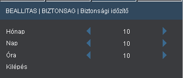 Felhasználói kezelőszervek BEÁLLÍTÁS Biztonság Biztonság Be: az Be lehetőséggel kapcsolhatja be a kivetítő bekapcsolásakor történő biztonsági ellenőrzést.