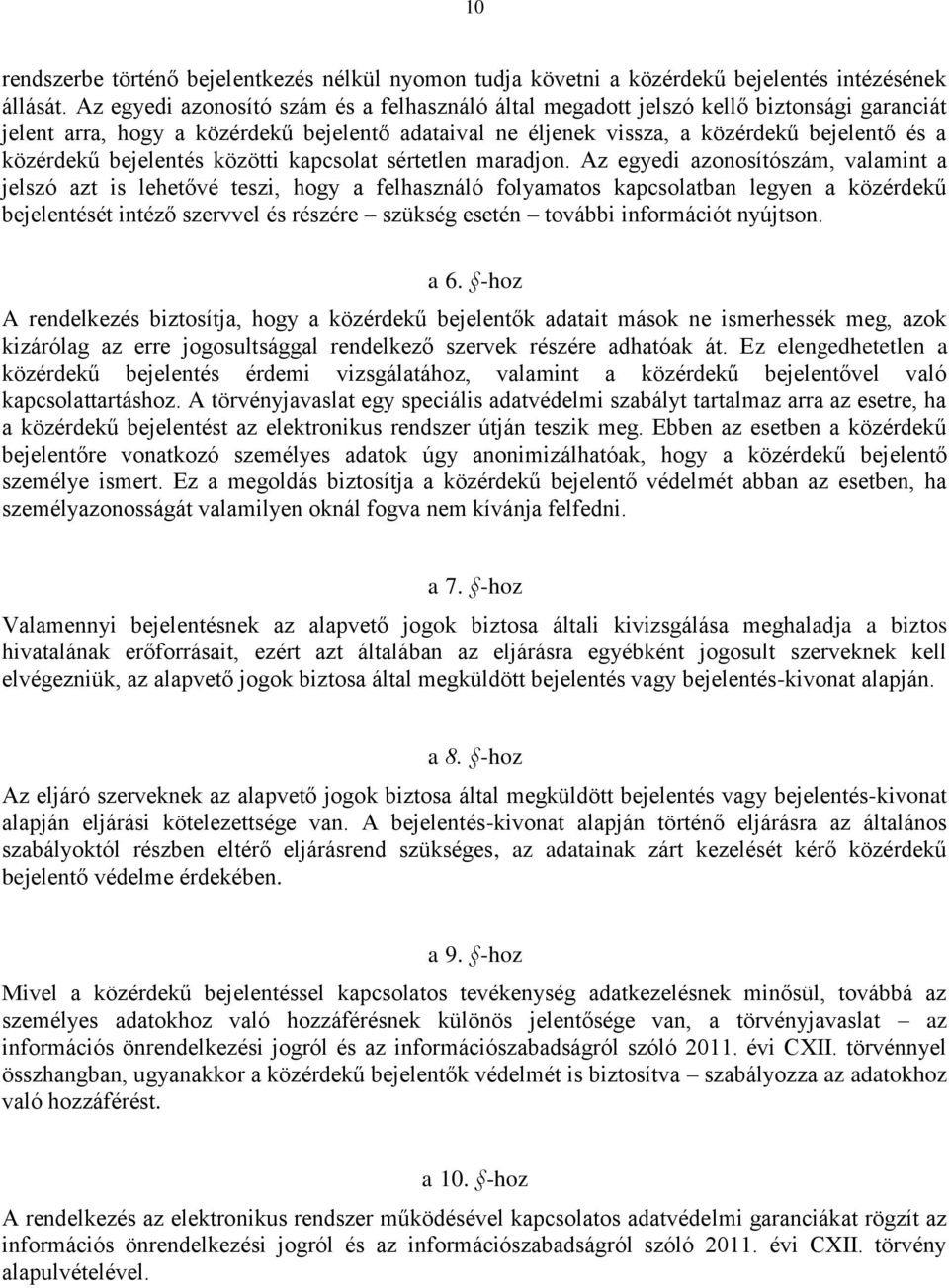 bejelentés közötti kapcsolat sértetlen maradjon.