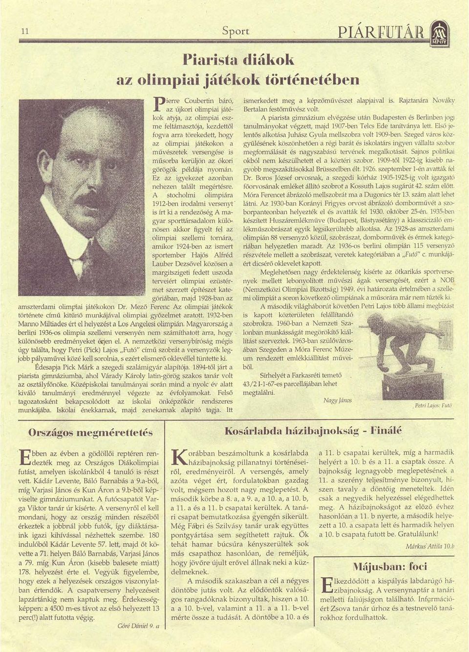 stochomi oiropiára 1912-ben irodami versenyt" is írt ki a rendezőség magyar sporttársadaom küönösen akkor figyet fe) az oimpiai szeemi fornára, amikor 1924-ben az ismert sportember Hajós fréd Lauber