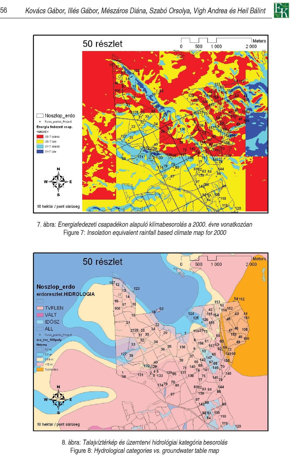 évre vonatkozóan Figure 7: Insolation equivalent rainfall based climate map for 2000 8.