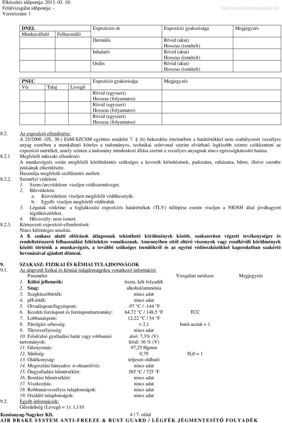 Az expozíció ellenırzése: A 25/2000. (IX. 30.) EüM-SZCSM együttes rendelet 7.