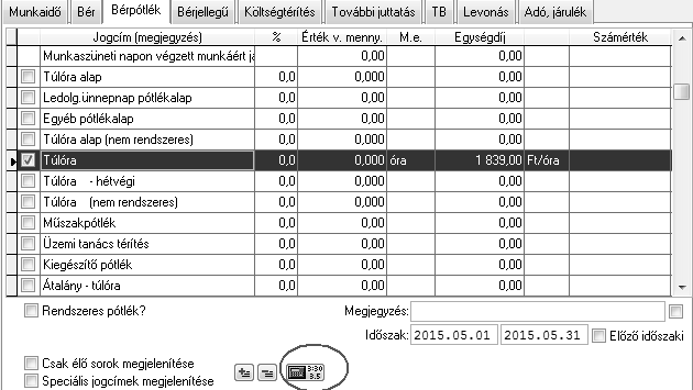 Elszámolás / Hóvégi elszámolás / Bérpótlék fül A bérpótlékok különböző elszámolási módszerekkel használhatóak.