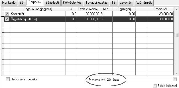 A tizedesjegyű számjegyek rögzítésének módját a. (pont) karakterrel lehet meghatározni. Ha törtjegyű óraszámot rögzítenek, a pont karakterrel lehet ezt megtenni.