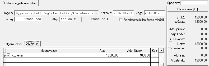 Ezután a megjelenő képernyőn kiválasztható a 'Egyszerűsített foglalkoztatás /közteher/ - önálló' elnevezésű jogcím, mellette automatikusan megjelenik az a dátum, amelyet a számfejtés dátumához az