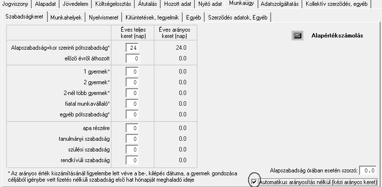 A képernyő bal alsó sarkában látható "*Az arányos érték kiszámításánál figyelembe lett véve a be-, kilépés dátuma, a gyermek gondozása céljából igénybe vett fizetés nélküli szabadság első hat