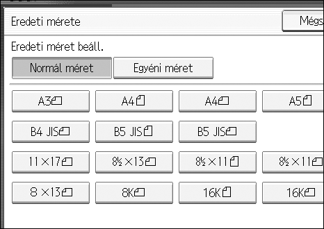 Eredeti dokumentumok elhelyezése F Nyomja meg a {Start} gombot. Eredeti dokumentum mérete Határozza meg az eredeti dokumentum méretét.