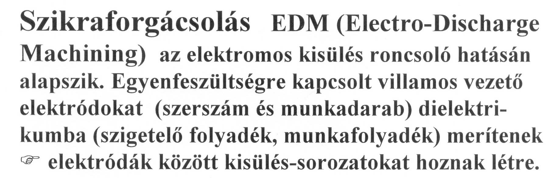 Szikraforgácsolás EDM