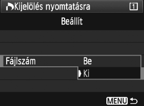 W Digital Print Order Format (DPOF) Beállíthatja a nyomtatás formátumát, a dátumnyomtatást és a fájlszám nyomtatást.