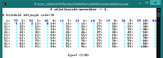 Pascal tudnivalók: Function Random(Const x:word):word {Random: N, 0 Random(x)<x} Function Random:Real {Random: R, 0 Random<1} VBA tudnivalók: Function Rnd:Single Rnd: N, 0 Rnd<1 Megfigyelhető, hogy