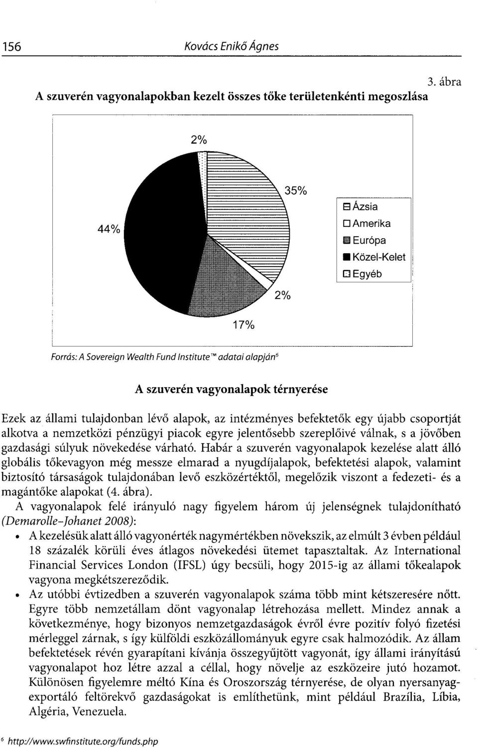 gazdasági súlyuk növekedése várható.