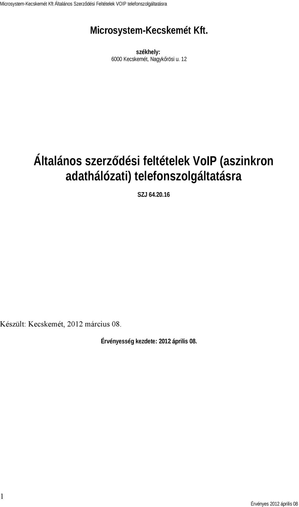 12 Általános szerződési feltételek VoIP (aszinkron