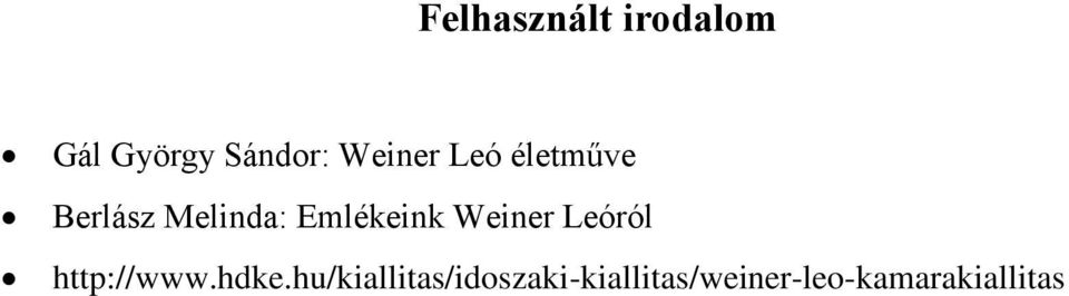 Emlékeink Weiner Leóról http://www.hdke.