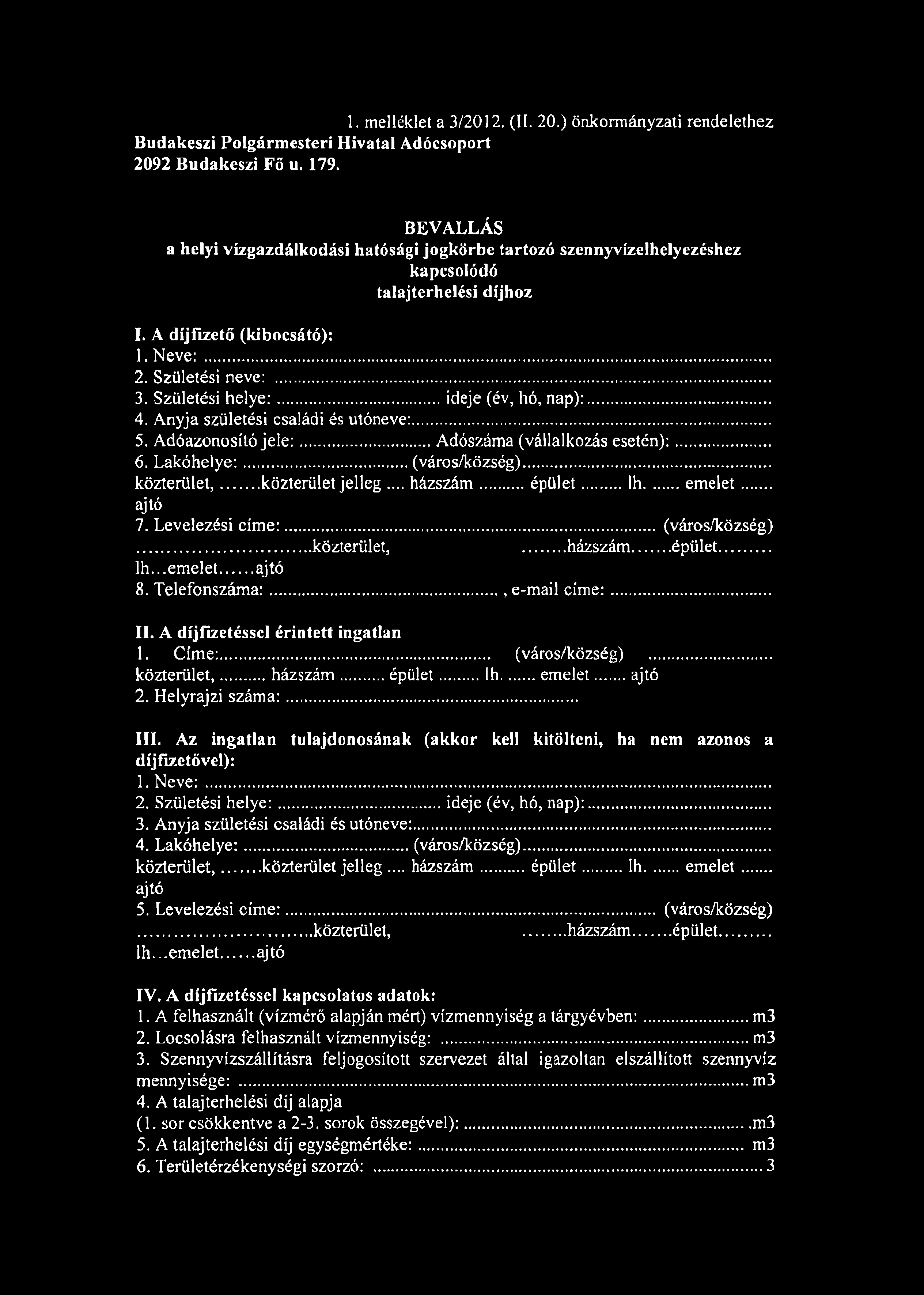 1. melléklet a 3/2012. (II. 20.) önkormányzati re Budakeszi Polgármesteri Hivatal Adócsoport 2092 Budakeszi Fő u. 179.