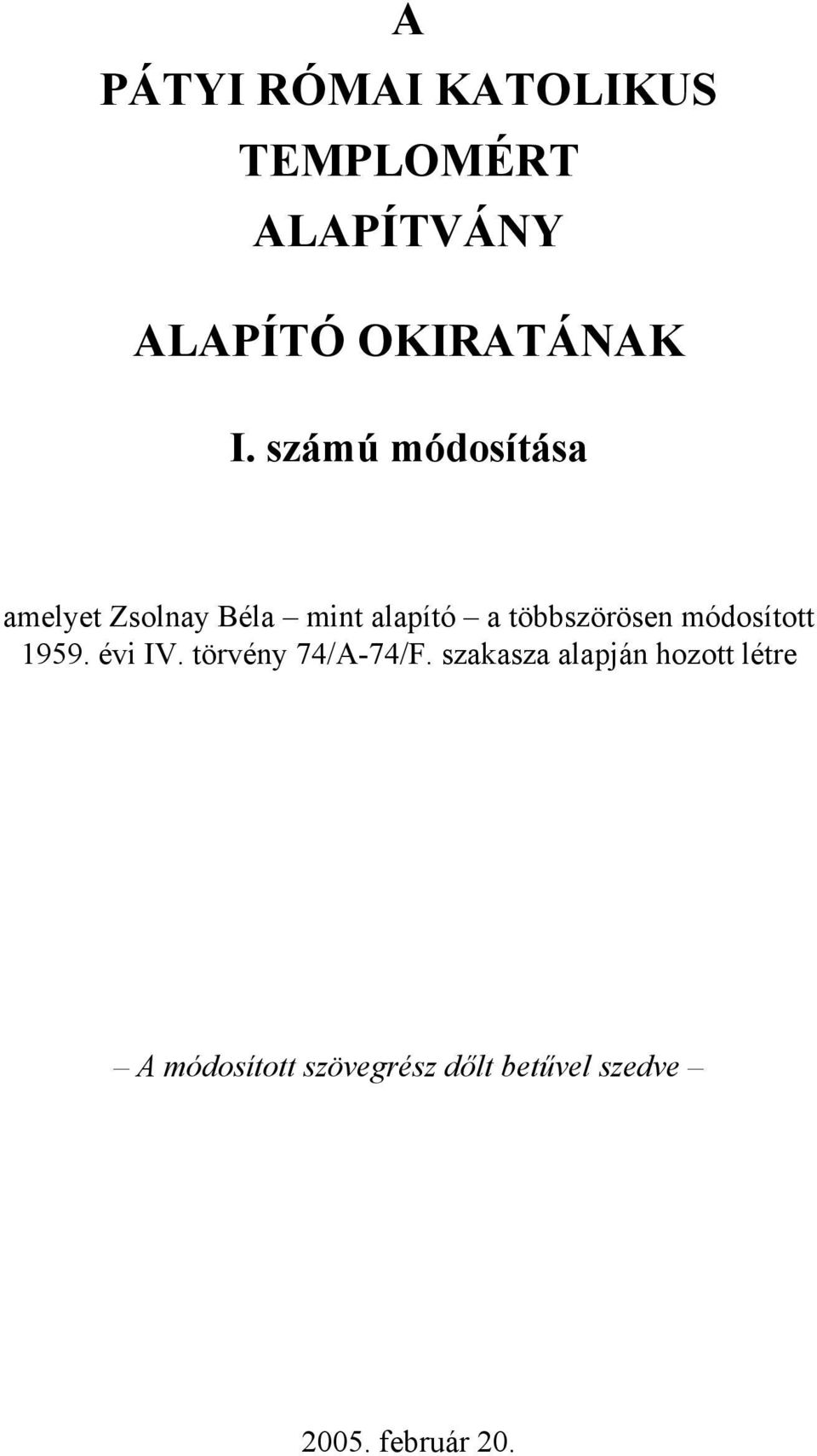 módosított 1959. évi IV. törvény 74/A-74/F.