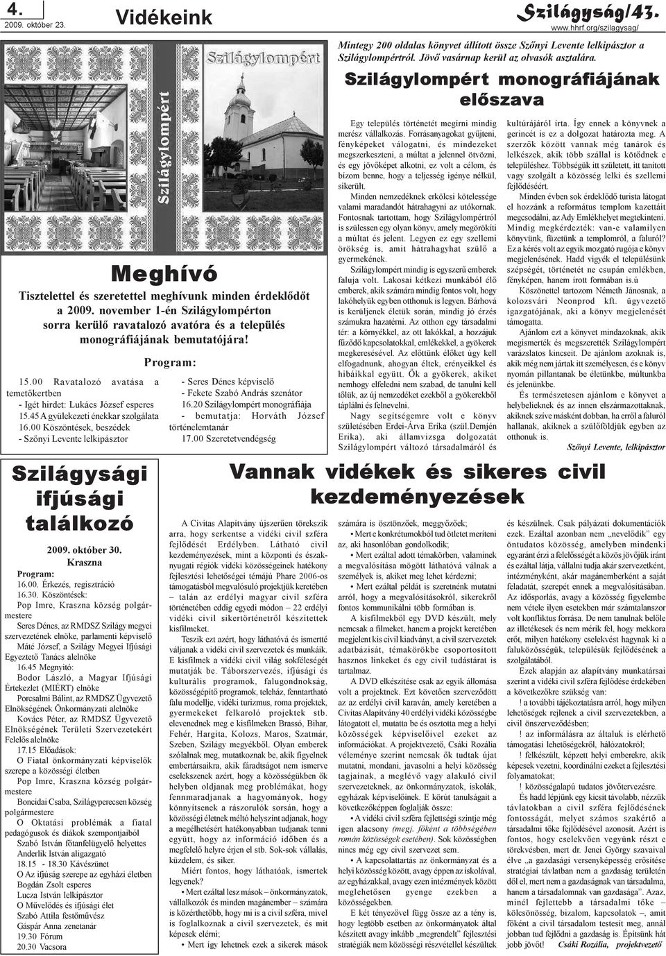00 Köszöntések, beszédek - Szõnyi Levente lelkipásztor 2009. október 30.