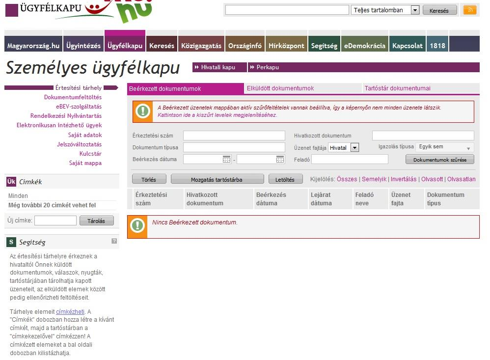 Szűrési funkció az Értesítési tárhelyen Az Értesítési tárhelyén, a képernyőn megjelenített, hivataloktól kapott dokumentumok, valamint vevények, azaz a Központi Rendszer által küldött igazolások