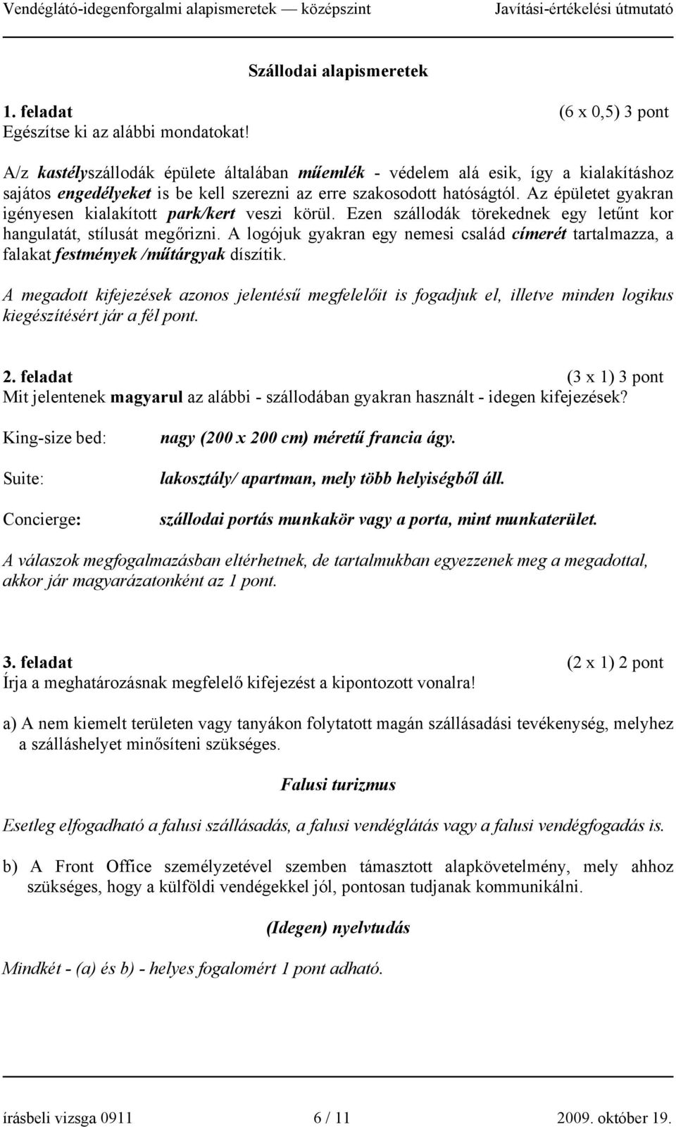 Az épületet gyakran igényesen kialakított park/kert veszi körül. Ezen szállodák törekednek egy letűnt kor hangulatát, stílusát megőrizni.