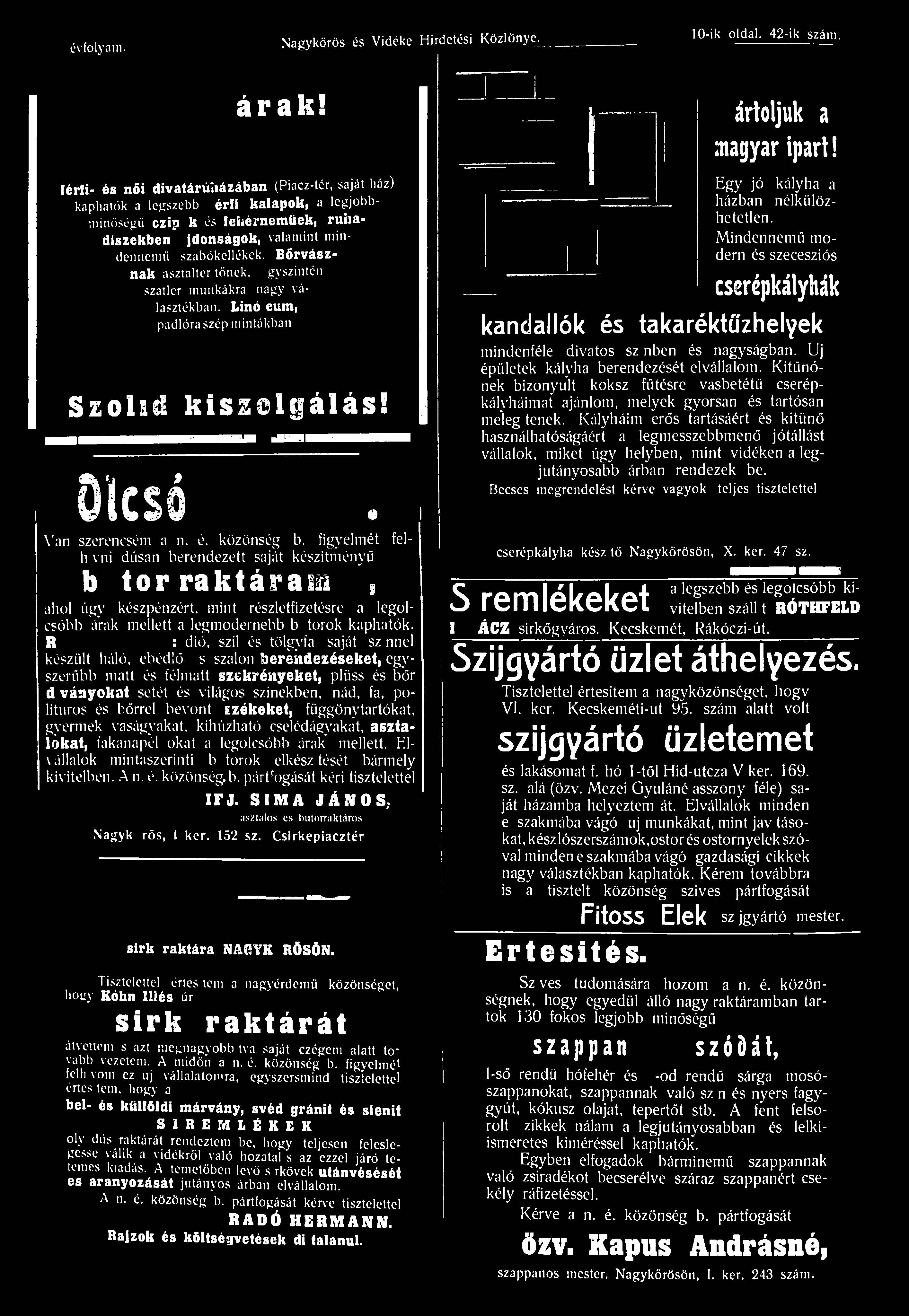 1-ő évfolyam. Nagykőrös és Vidéke Hirdetési Közlönye. 10-ik oldal. 42-ik szám. Olcsó KERTÉSZ árak! GYULA Szolid kiszolgálás! Olcsó butorok. Van szerencsém a n. é. közönség b.