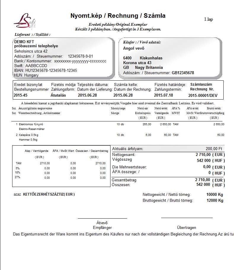 Grafikus és logós német számlaformátum egy soros számlatétel sorral. A nyomtatás gomb megnyomásával ( nincs rajta nagyító azaz nincs beiktatva nyomtatási kép ) a számla 1 példányban elkészül.