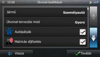6. Ha szükséges, módosítsa az alapértelmezett útvonal-tervezési beállításokat. Ezeket később az útvonal-beállításoknál módosíthatja (o.: 82). 7.