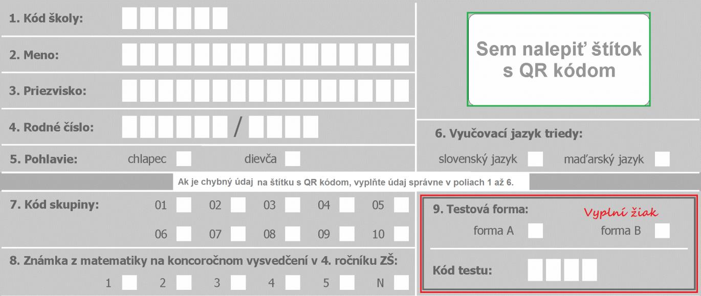 Následne podľa pripravených zoznamov vyplnia polia: 7. Kód skupiny, v ktorej ţiak píše test a 8. Známka z testovaného predmetu na koncoročnom vysvedčení v 4. ročníku ZŠ.