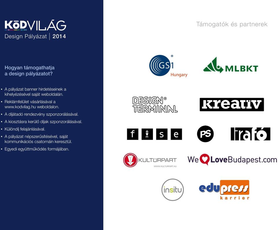 kodvilag.hu weboldalon. A díjátadó rendezvény szponzorálásával.