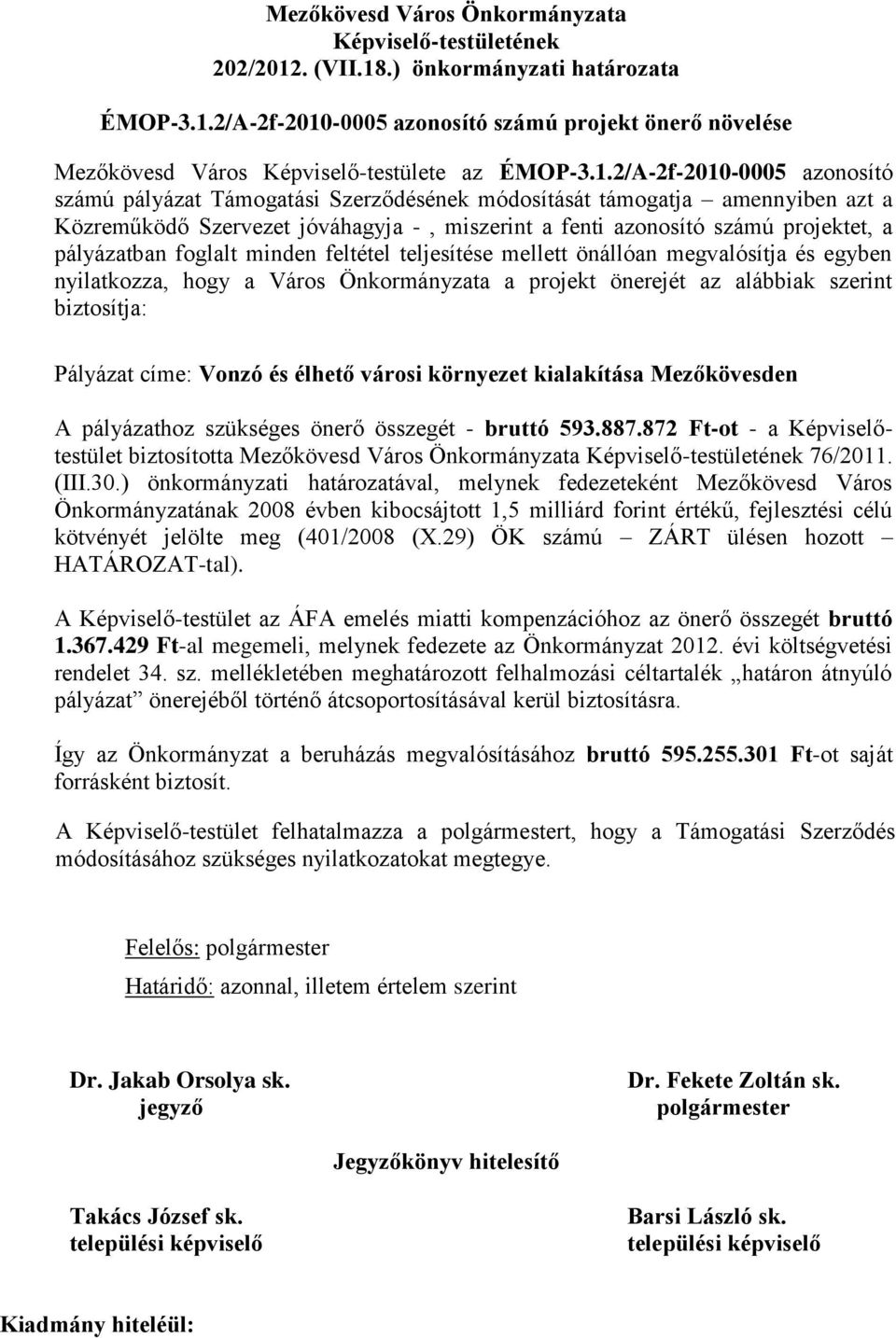 .) önkormányzati határozata ÉMOP-3.1.