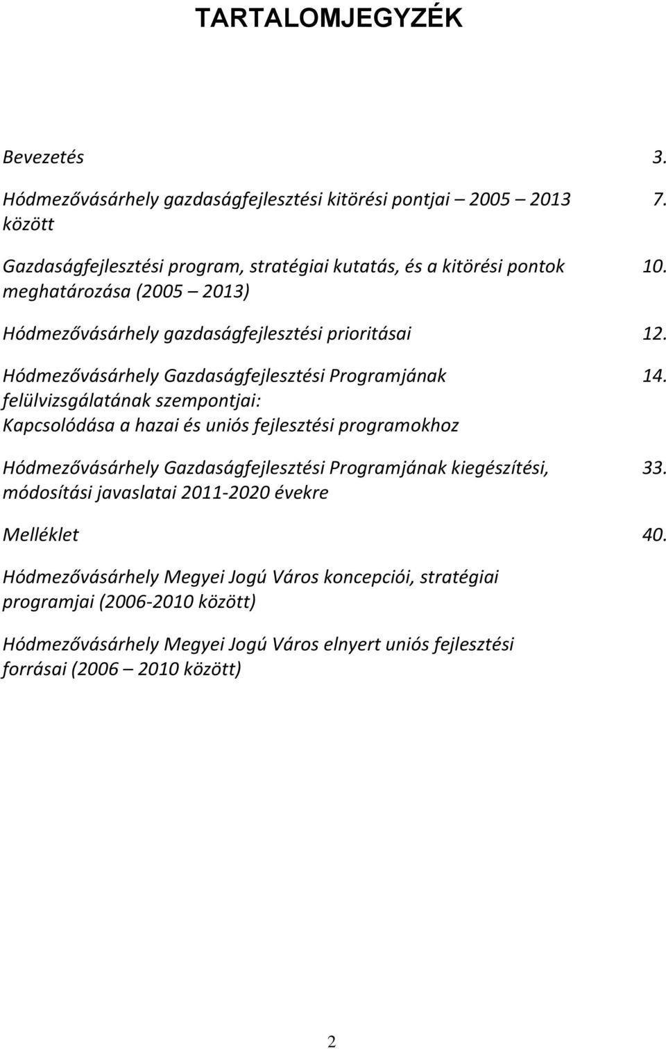 Hódmezővásárhely gazdaságfejlesztési prioritásai 12.