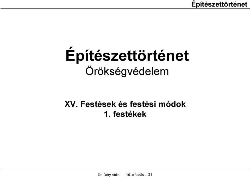 módok 1. festékek Dr.