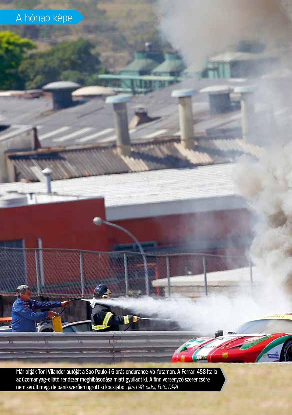 A Ferrari 458 Italia az üzemanyag-ellátó rendszer meghibásodása miatt