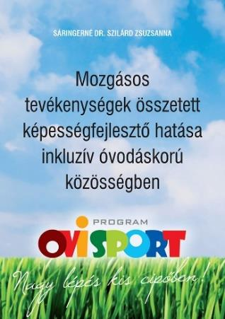 Az Ovi-Sport Program és segédletei Alapítványunk számára fontos, hogy az oktatási programunkban különböző sportágak, sporttevékenységek is megtalálják a helyüket.