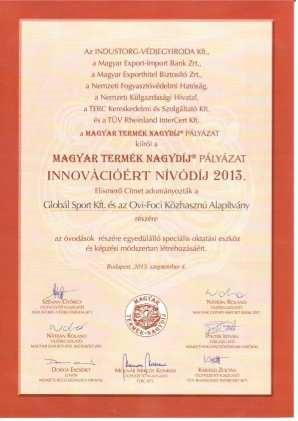 Magyar Termék Nagydíj és Innovációért Nívódíj elnyerése, 2013 Hatalmas elismerés: Magyar Termék Nagydíj és Innovációért Nívódíj elismerésben részesültünk.